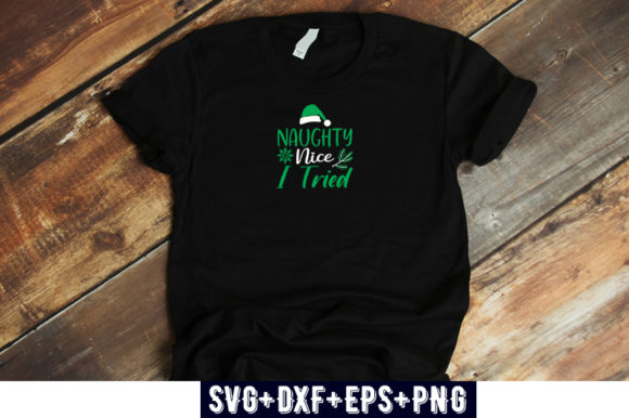 Christmas Design Nice Naughty I Tried for T-Shirt Designs